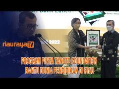 PEMPROV SANGAT DUKUNG PROGRAM PINTAR TANOTO FOUNDATION